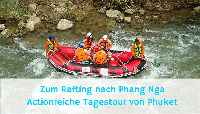 Wildwasser Rafting - Tagestour nach Phang Nga von Phuket