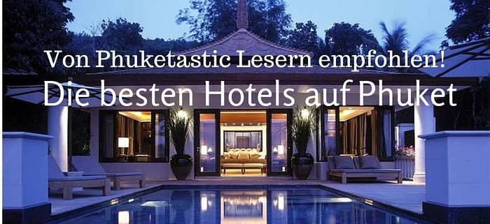 Die besten Hotels auf Phuket