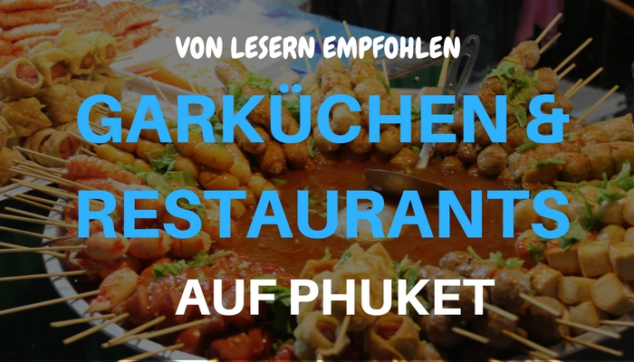 Leserempfehlungen - die besten Garküchen & Restaurants auf Phuket