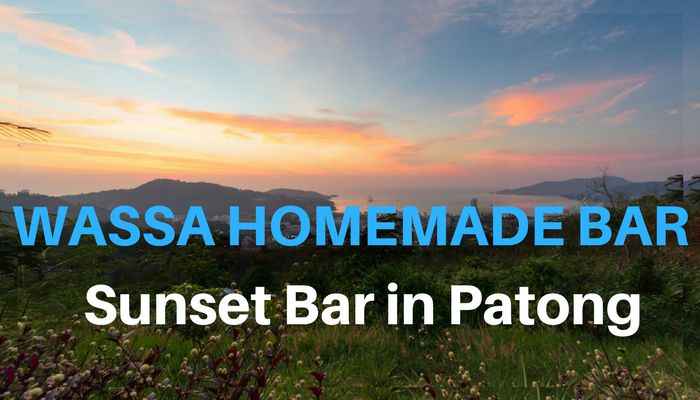 Die Wassa Homemade Bar - Super Sunset Bar in Patong