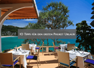 10 Tipps für den ersten Phuket Urlaub 10 Tipps für den ersten Phuket Urlaub