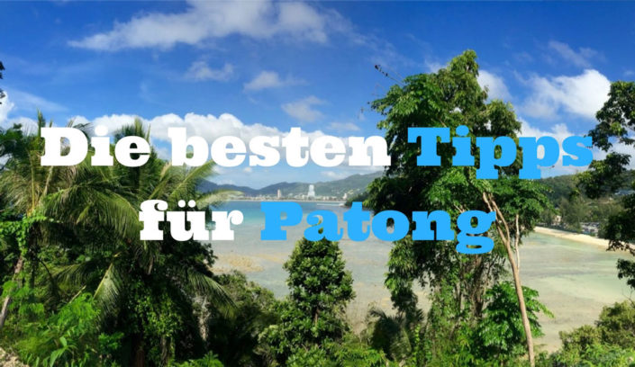 Patong-Tipps patong urlaub tipps