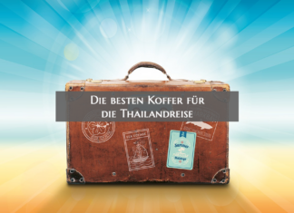 Die besten Koffer fuer die Thailandreise Koffer